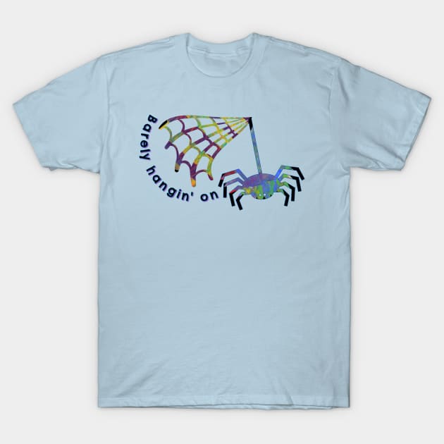 Barely Hanging On Spider T-Shirt by yaywow